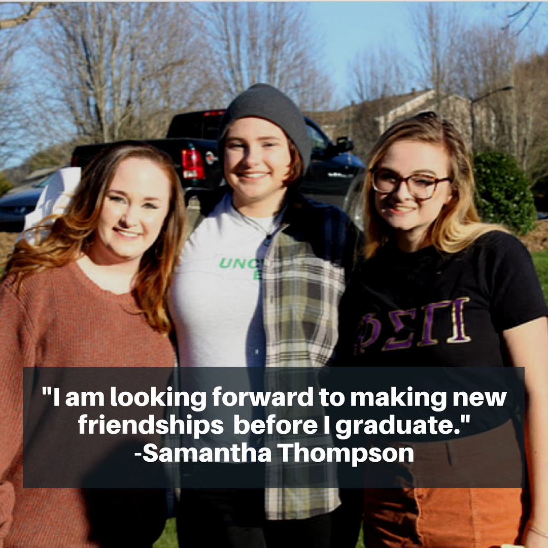 I am looking forward to making new friendships before I graduate. - Samantha Thompson